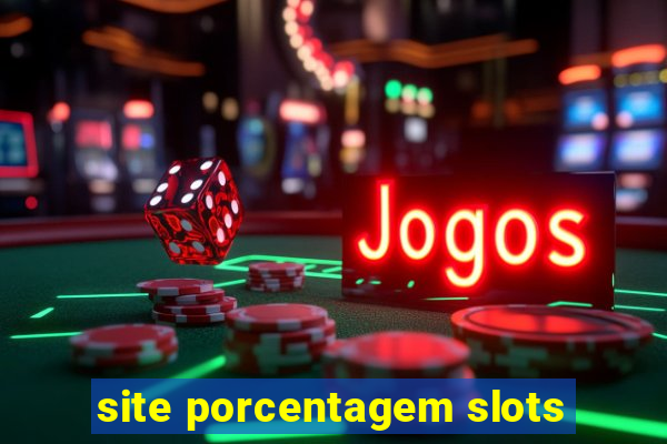 site porcentagem slots